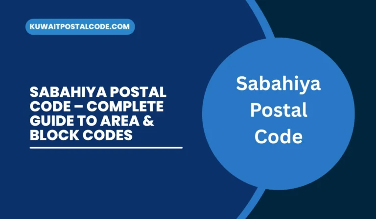 Sabahiya Postal Code – Complete Guide to Area & Block Codes